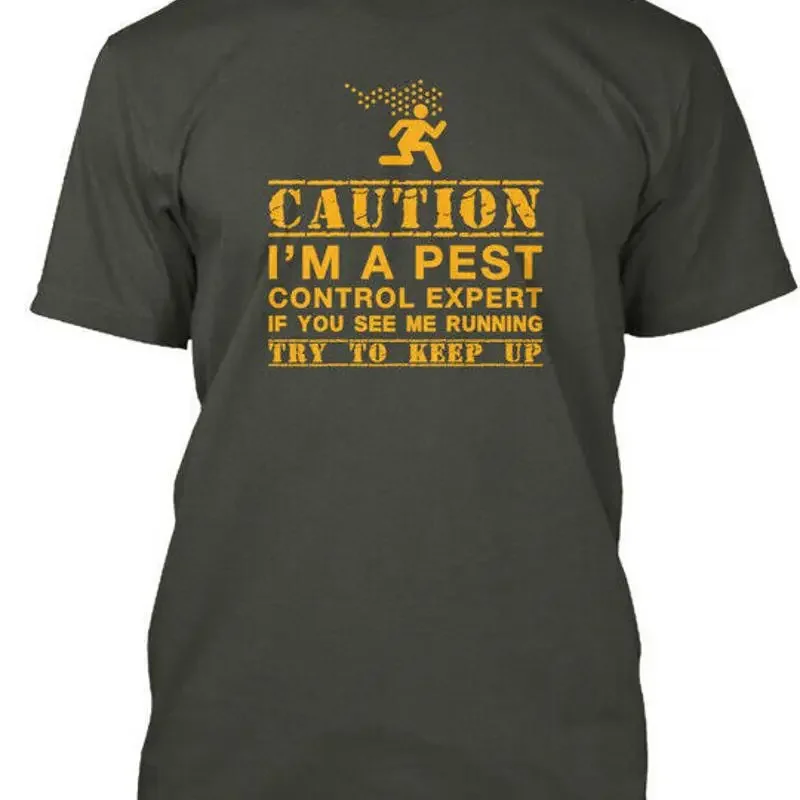 Pest Control Expert Caution Im A If You See Me T Shirt Made in USA S 5XL