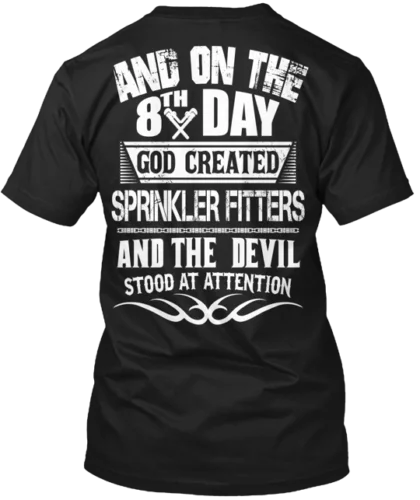 sprinkler fitters Tee T-Shirt Made in the USA Size S to 5XL