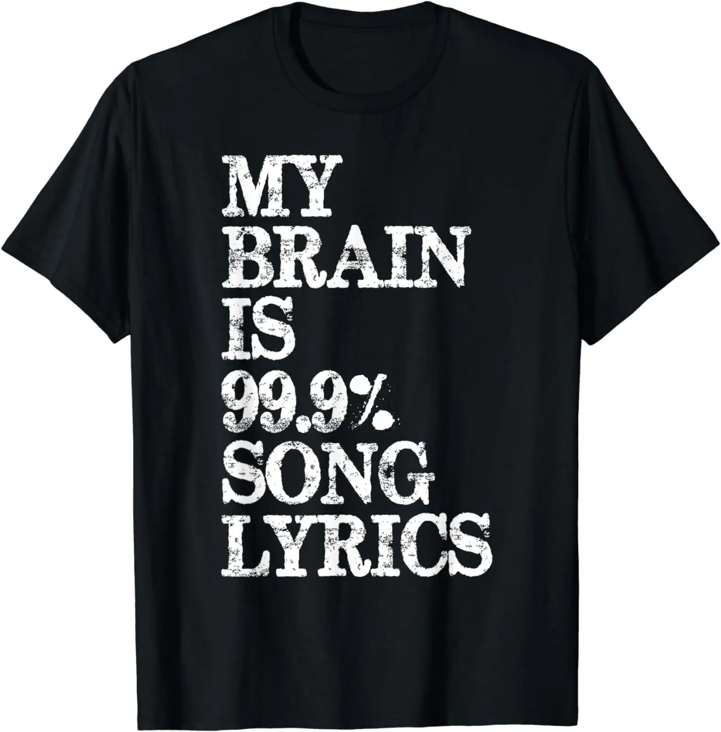 Music Lover Gifts My Brain Is 99% Song Lyrics Funny & Cool T-Shirt Unisex Style Shirts for Women Men Clothing Streetwear