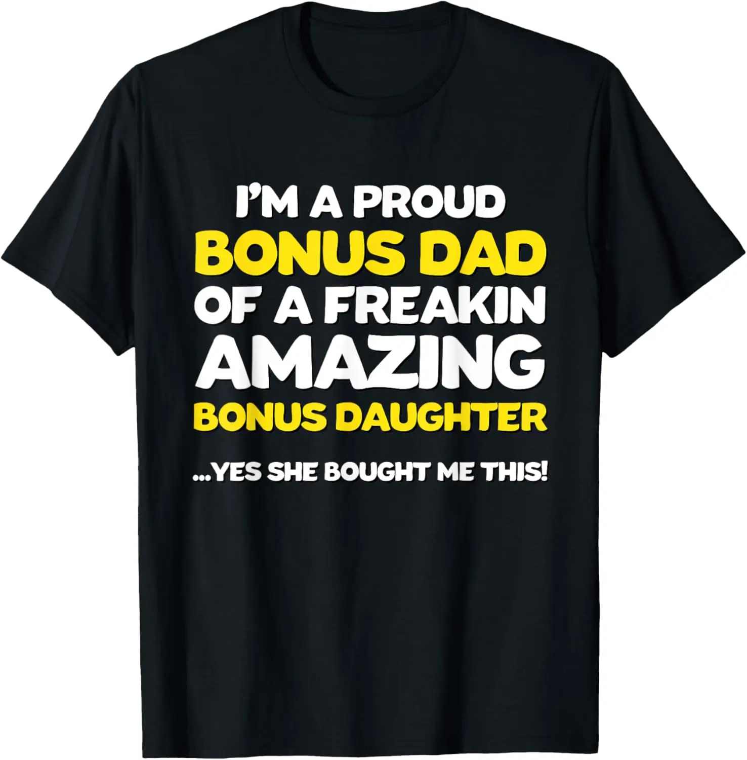 Funny Bonus Dad Shirt Fathers Day Gift Stepdaughter Stepdad