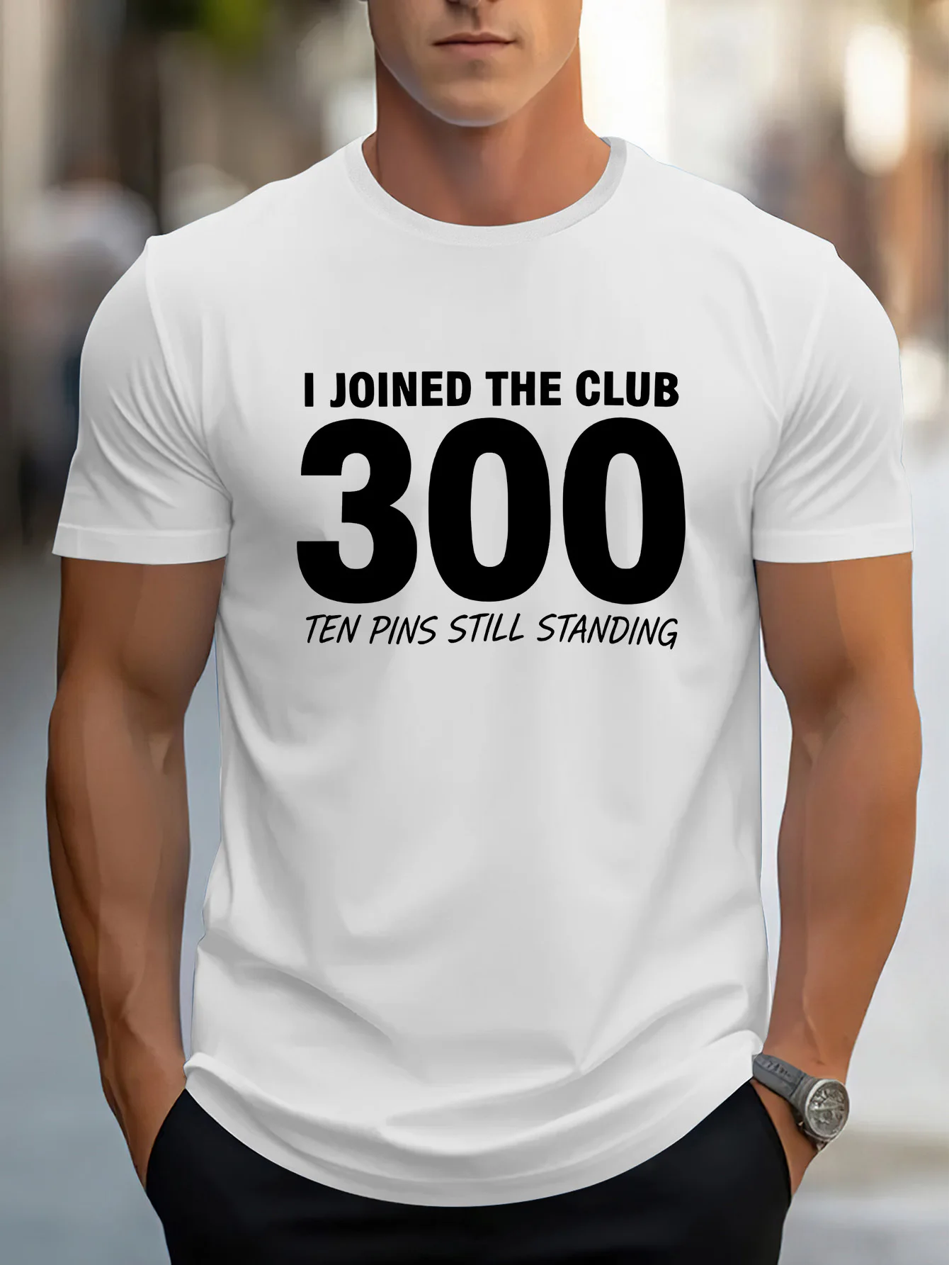 Men White Crew Neck Tee Bold Text 300 I Joined The Club Ten Pins Still Standing Bowling Perfect Game Sport Fan Cotton Tops