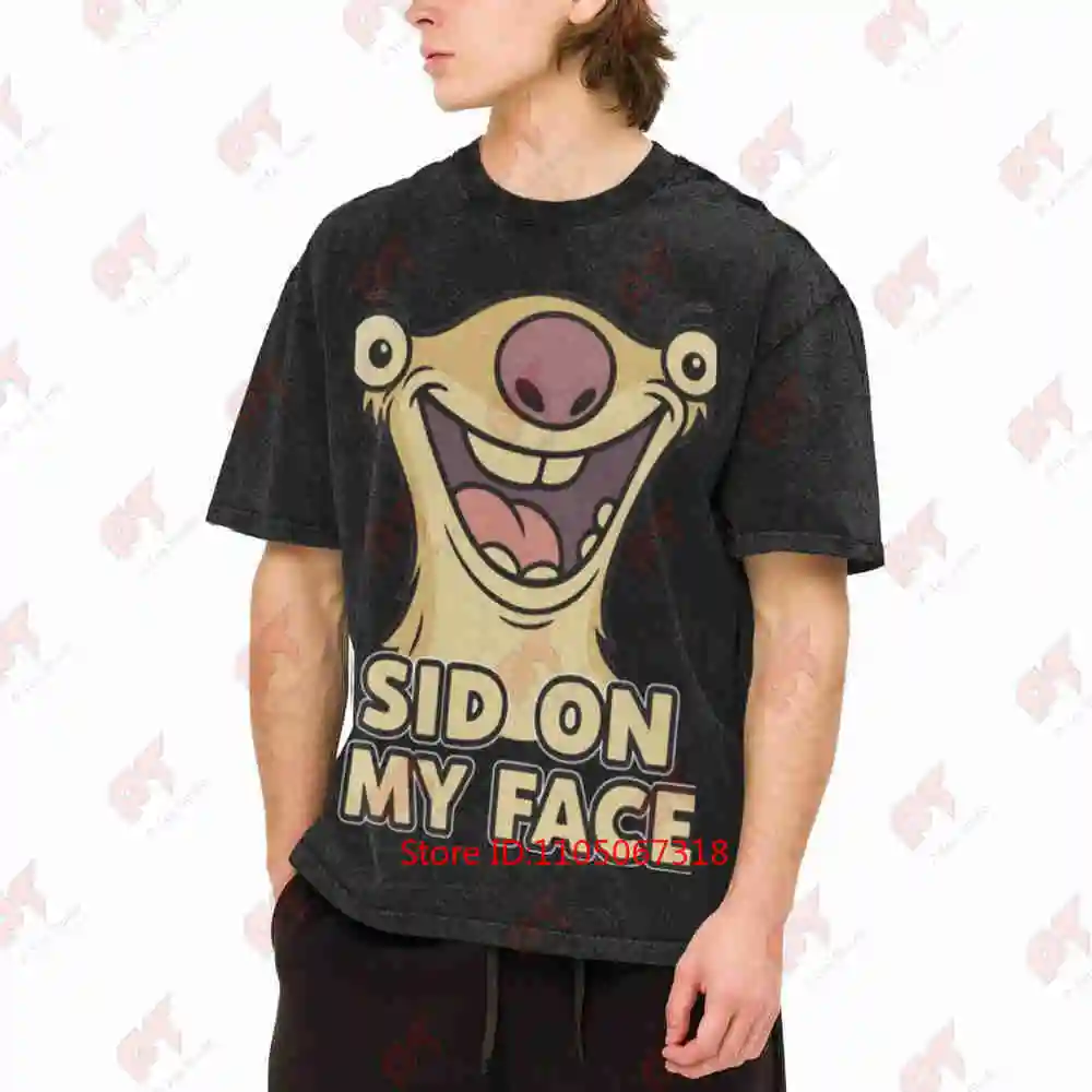 Ice Age Sid On My Face Funny Sloth Vintage Washed Tee Pure Cotton T-Shirt