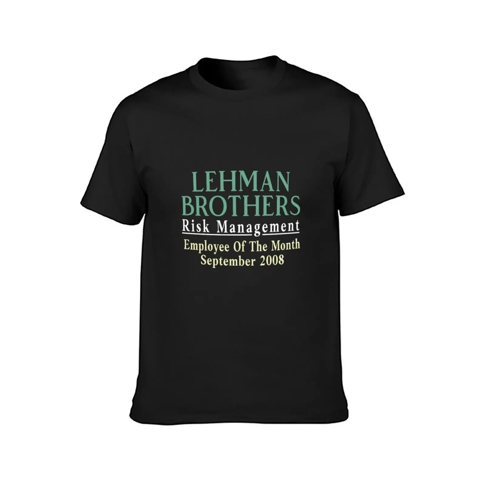 Lehman Brothers Big Banks Bank Bailout Goldman Sachs Investment Bank Risk Management Lehma T-Shirt