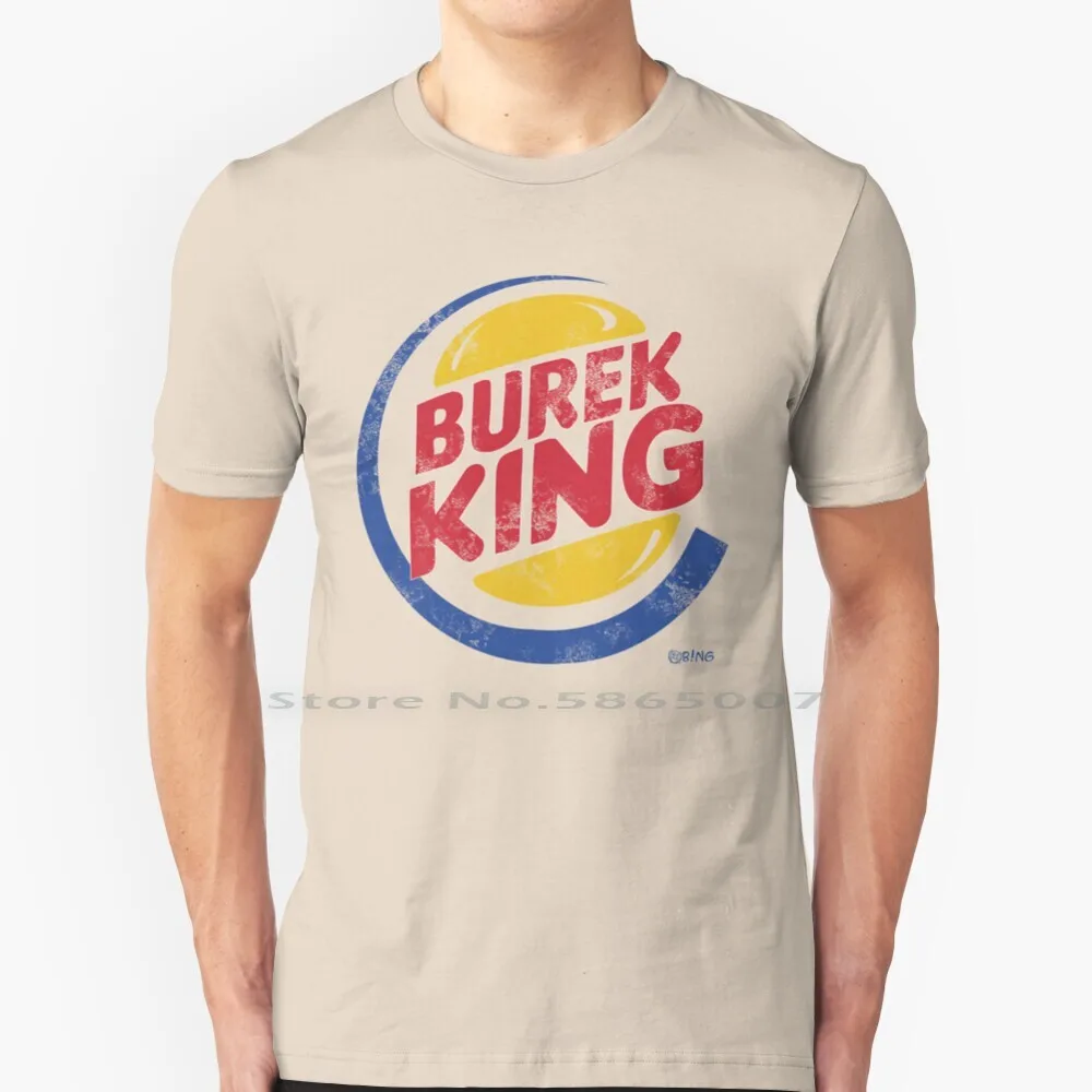 Burek King 100% Cotton T Shirt Srbija Safet Susic Dubrovnik Indeksi Yugo Bijelo Dugme Hercegovina Karagic Mostar Sarajevo