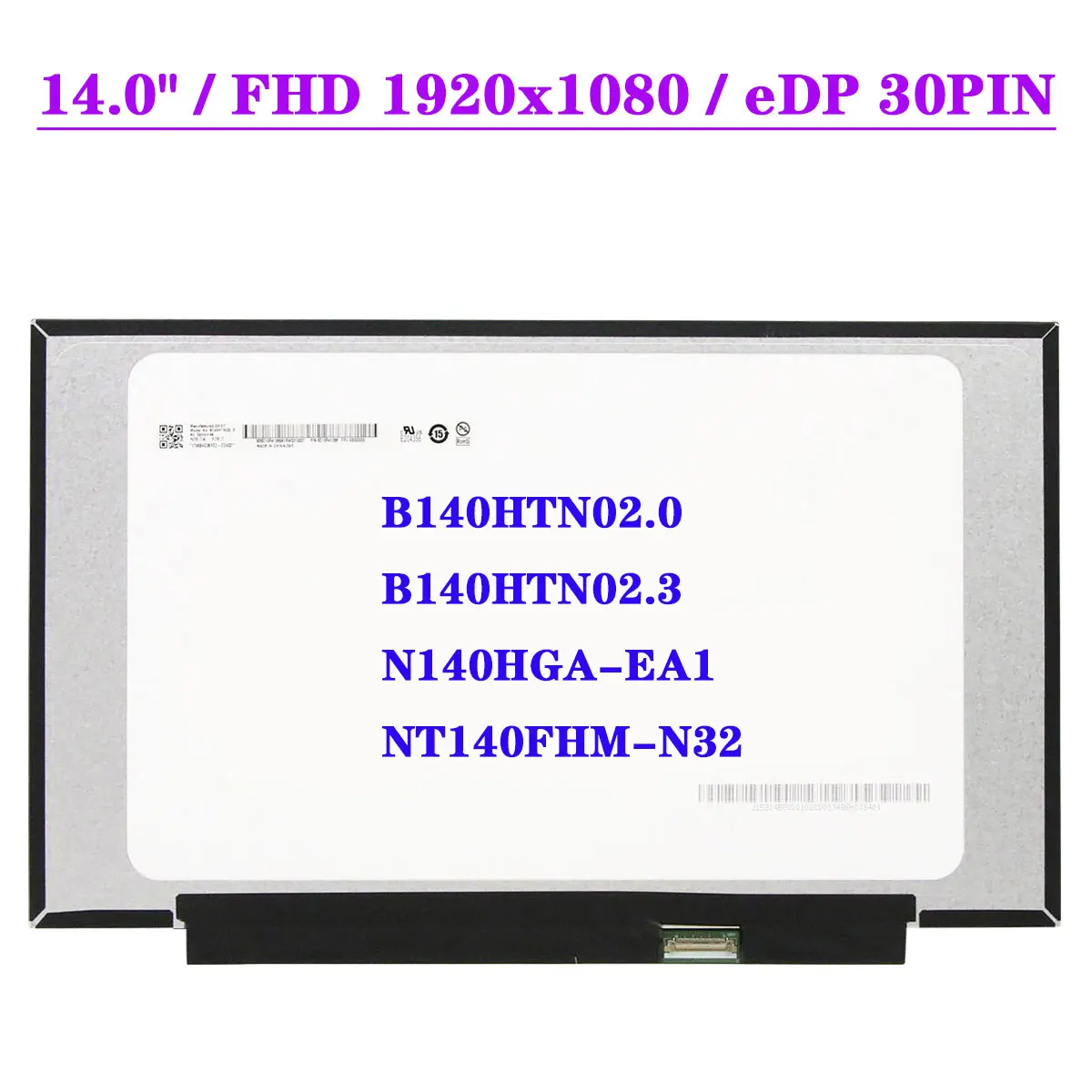 

14 Inch Display Matrix Panel FHD B140HTN02.0 Fit B140HTN02.3 N140HGA-EA1 NT140FHM-N32 1920x1080 EDP 30Pin Laptop LCD Screen