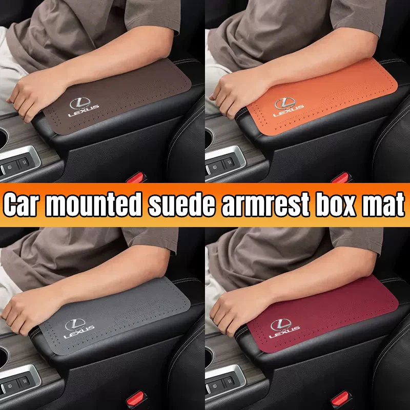 1Pcs Car Emblem Suede Armrest Box Pad Soft Mat For Lexus ES RX NX LS UX LM LX GX LC RZ IS CT GS RC HS SC IS300 RX350 LS500 LX600