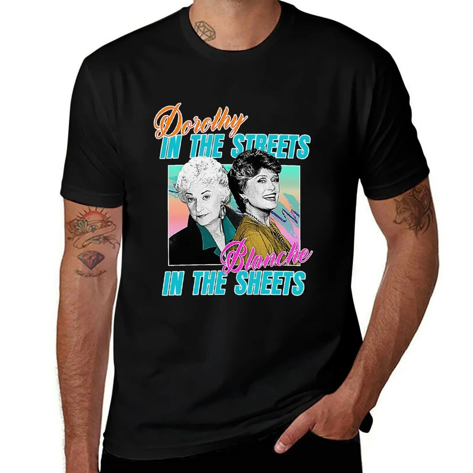

Golden Girls Dorothy In The Streets T-Shirt man t shirt heavy cotton cotton t shirt man T-Shirt
