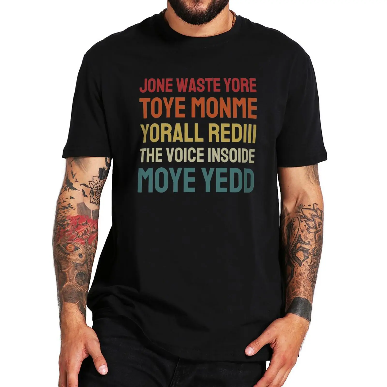 Jone Waste Yore Toye Monme Yorall Rediii T Shirt Funny Y2k Meme Retro Tops 100% Cotton Soft Unisex T-shirt EU Size