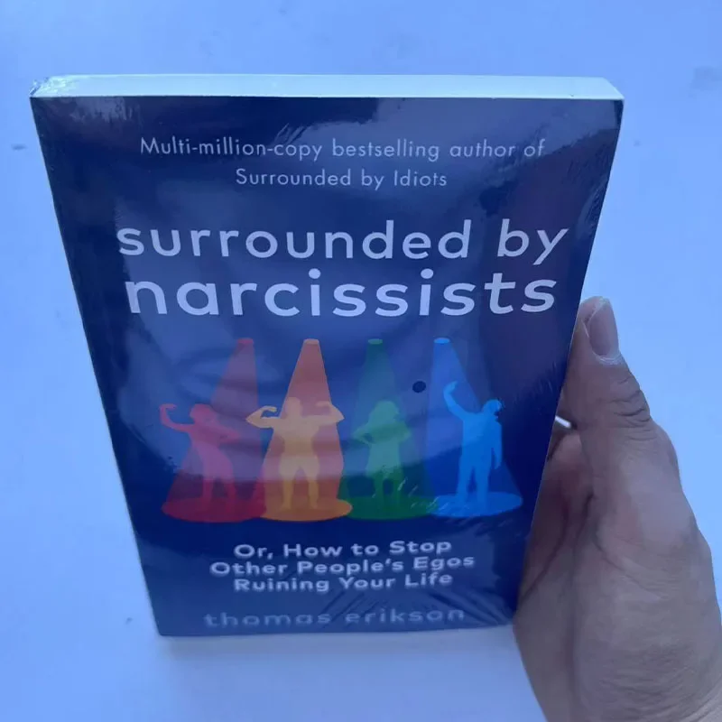 Surrounded by Narcissists By Thomas Erikson Or,How to Stop Other People\'s Egos Ruining Your Life Paperback English Book