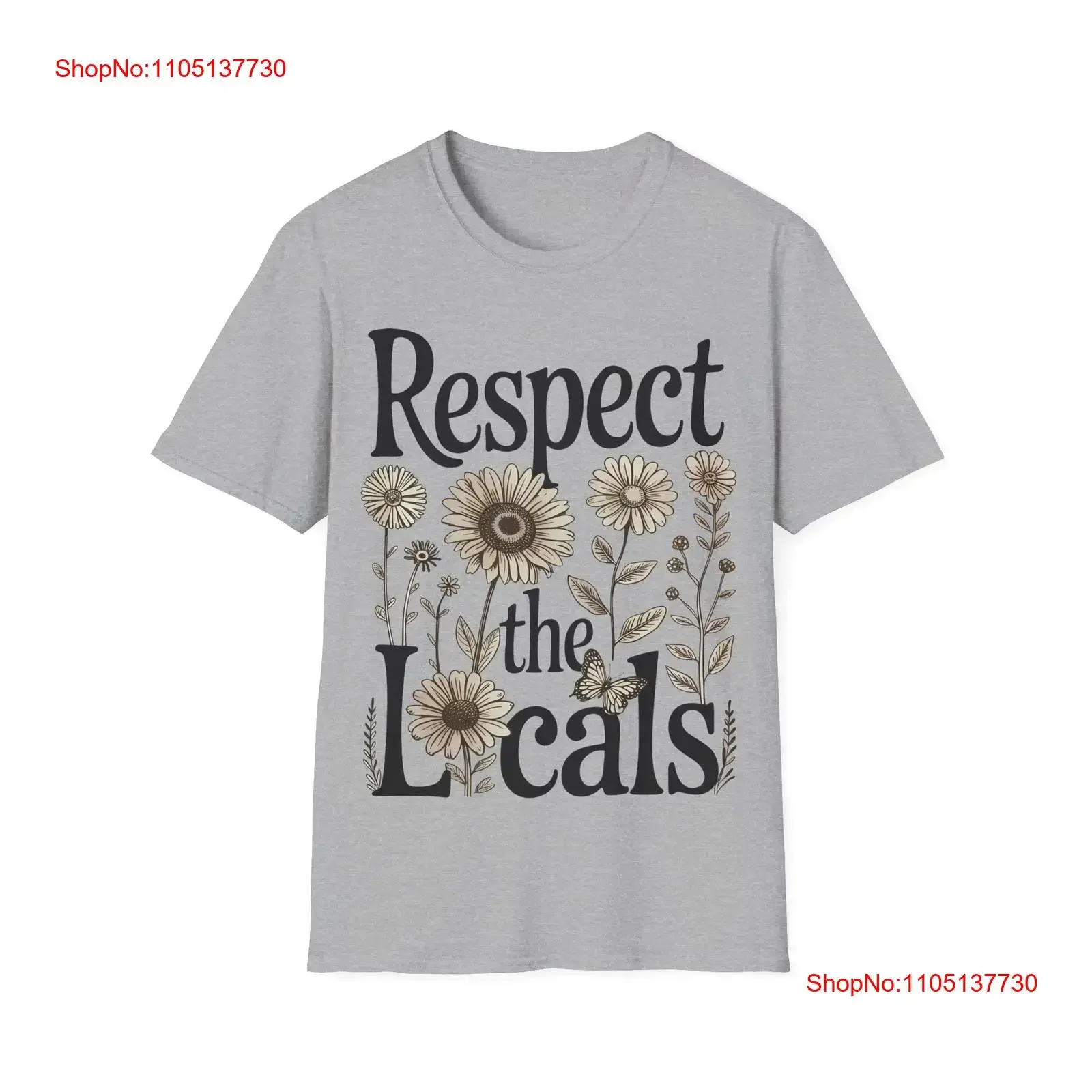 

Respect the Locals Softstyle T Shirt Eco Friendly Boho vintage Washed Unisex Casual Soft Slightly graphic Stretched Stylish
