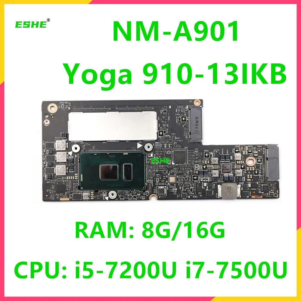 For Lenovo YOGA 910-13IKB Laptop Motherboard 5B20M35011 I5-7200U I7-7500U 8G 16GB RAM YOGA 910 CYG50 NM-A901 Motherboard