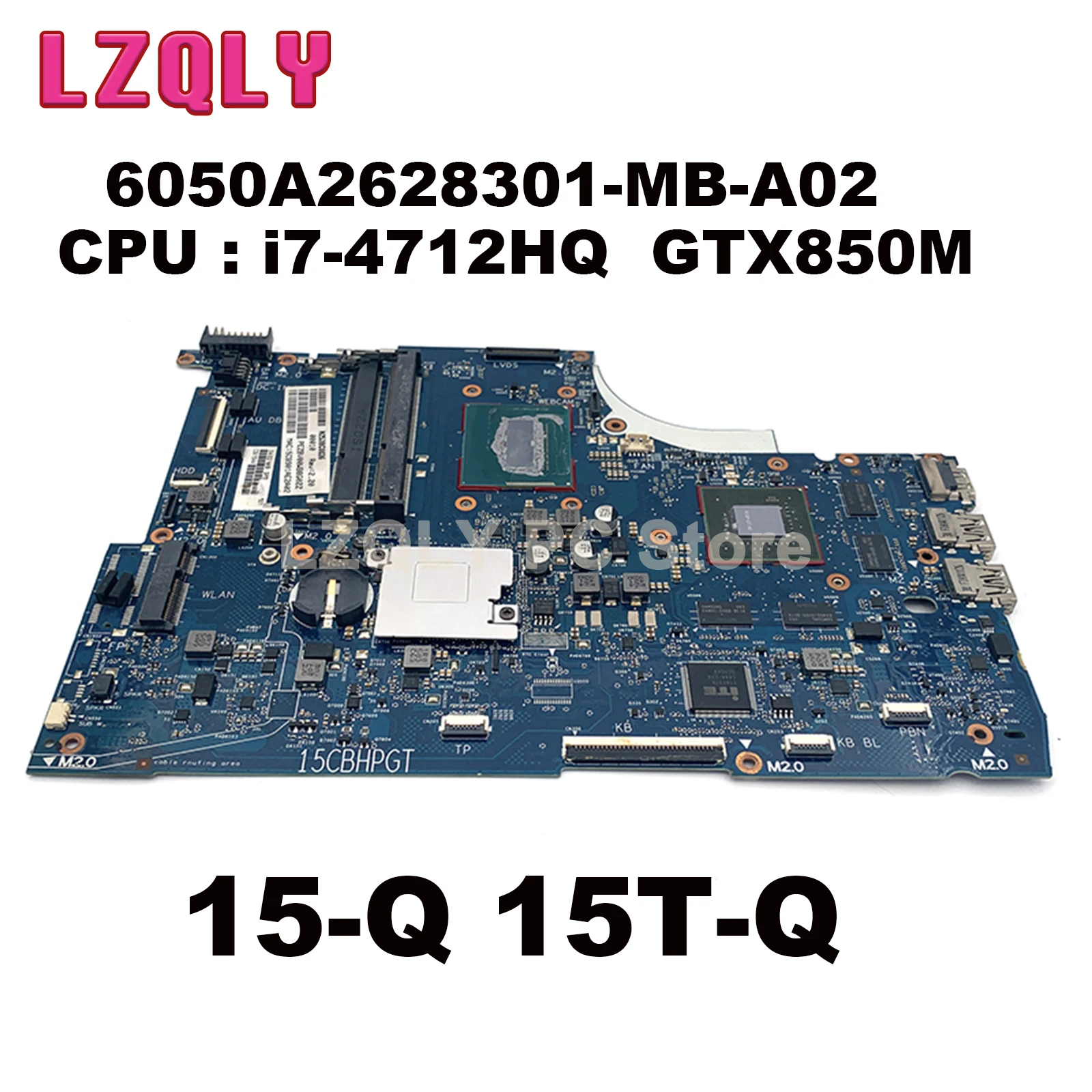 For HP Envy 15 15-Q 15T-Q Laptop Motherboard 6050A2628301-MB-A02 With 765736-501 765736-001 i7-4712HQ CPU GTX850M 4GB GPU DDR3L