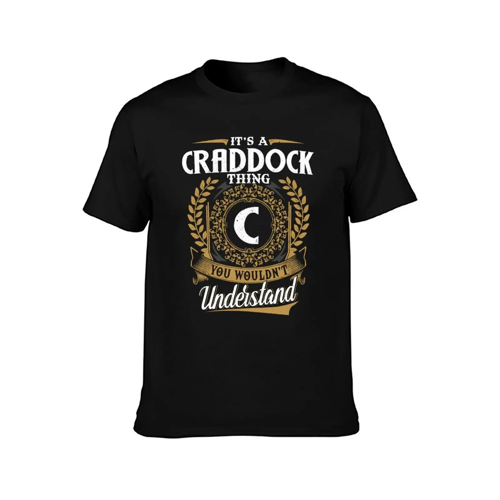 It Is A Craddock Thing You Wouldnt Understand T-Shirt Plus Size Basic Short Sleeve Top T-Shirt