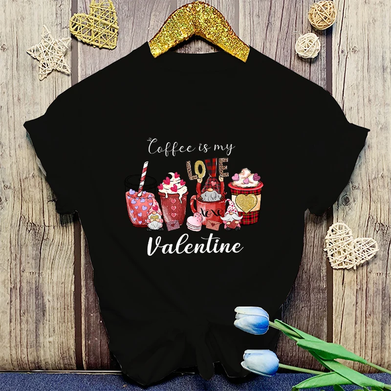 New Valentine'S Day Coffee Is My Love Valentine Printing T Shirts Unisex Fashion Short Sleeve T Shirt Summer Casual Loose T-Shir