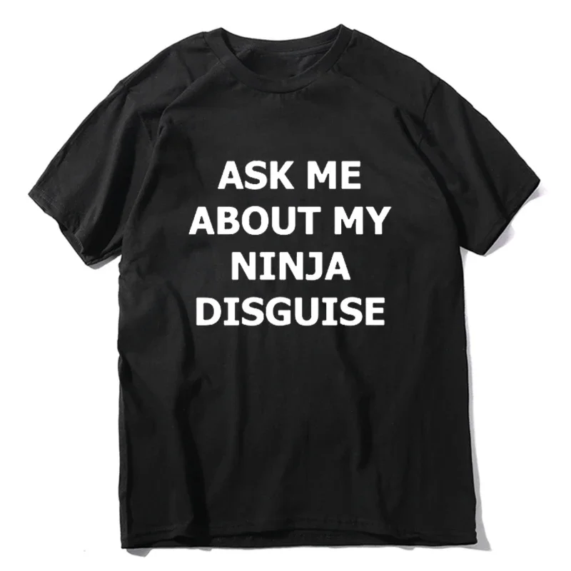 XS-4XL Mens Ask Me about My Ninja Disguise Flip T Shirt Funny Costume Graphic New Men\'s Cotton T-Shirt Humor Gift Women Top Tee