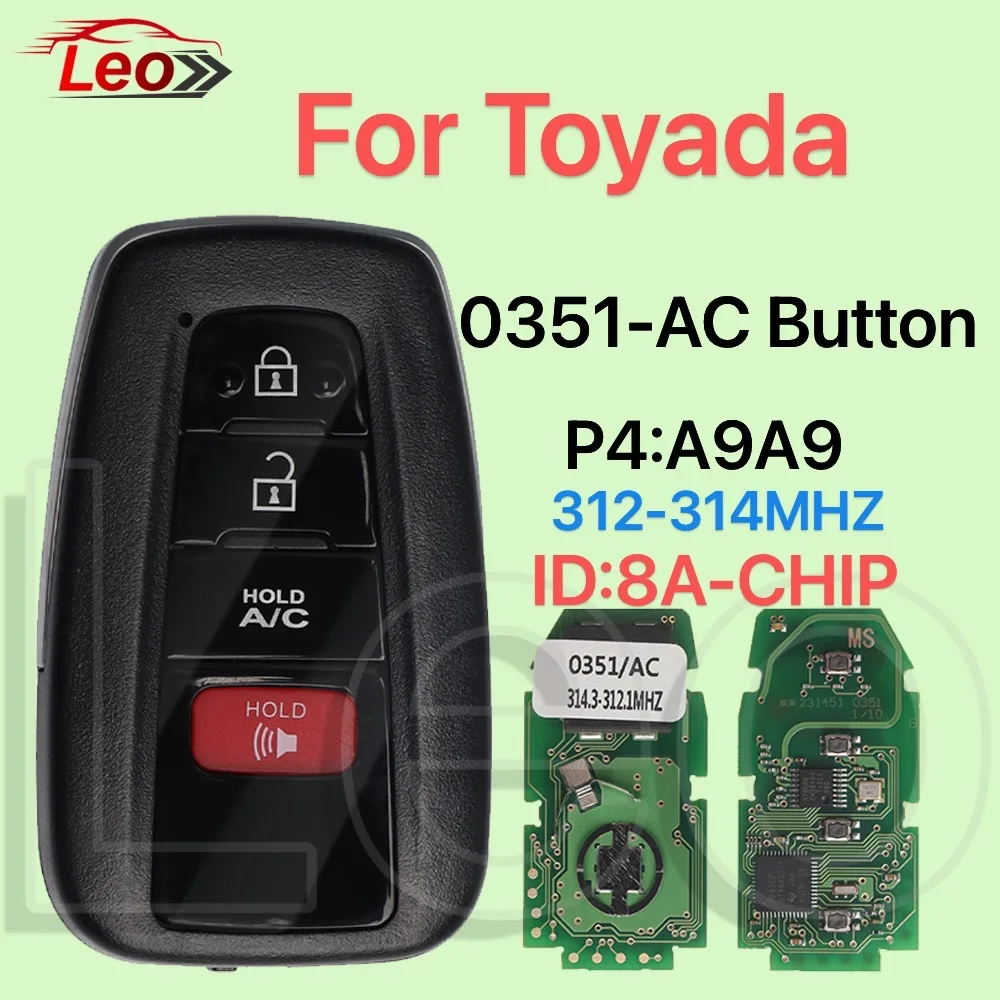 Leo  Smart Remote  Key For Toyada Camry Hybrid 2018-2021  RAV4 Prius  Prime Avalon P4:A9A9 314-314MHZ ID:8A-CHIP 0351-AC Button