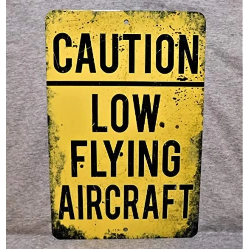 Metal Sign Low Flying Aircraft Airplane Aviation Airport Aviator Pilot Aeroplane Hangar Air Tranport Traffic Contoller