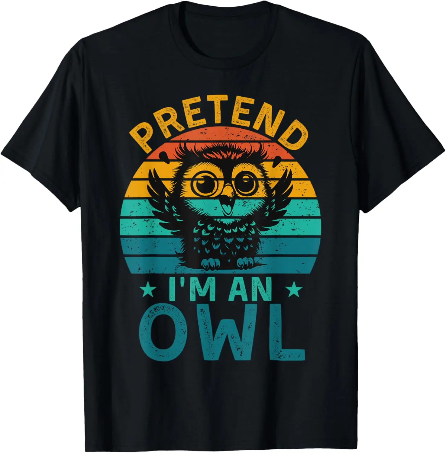 

Pretend I'm An Owl T-Shirt