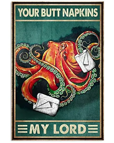 Eeypy Octopus Your Butt Napkins My Lord Poster Wall Decor Vintage Poster Metal Tin Signs Iron Painting Plaque Wall Decor Ba sign