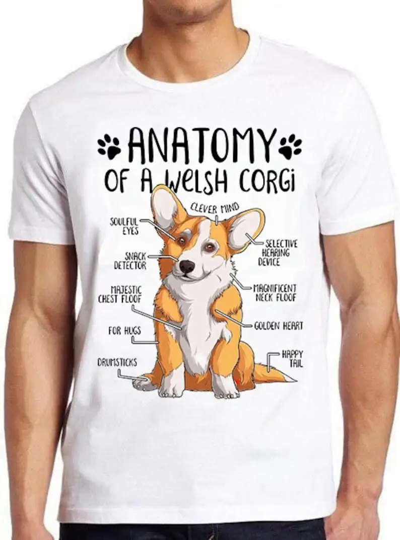 

Anatomy of a Welsh Corgi Cartoon Anime Parody Meme Gift Funny Tee Style Unisex Gamer Cult Movie Music T Shirt 1072