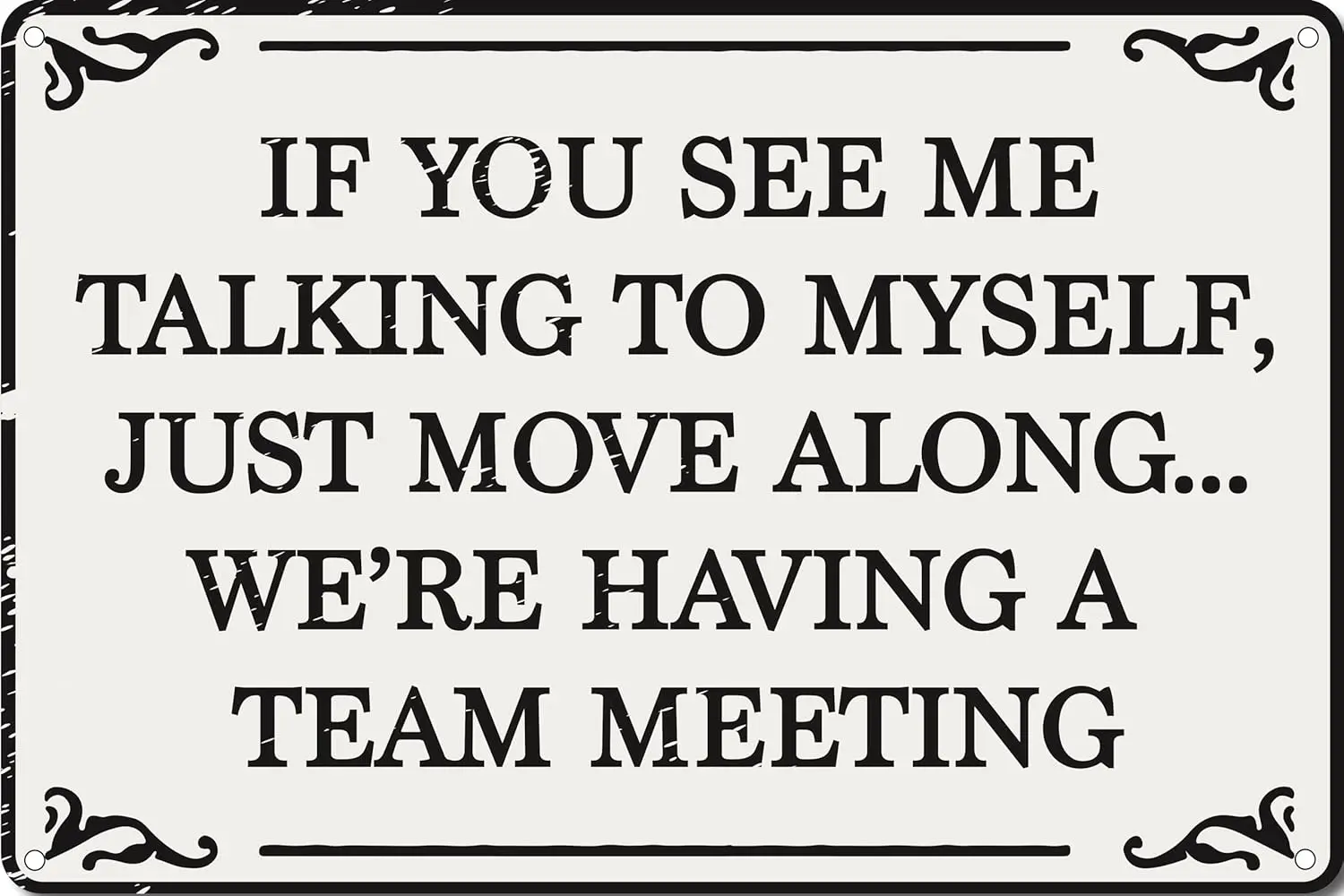 If You See Me Talking To Myself Were Having A Team Meeting  Funny Tin Sign Home Office Bar Cubicle Decor-aluminum