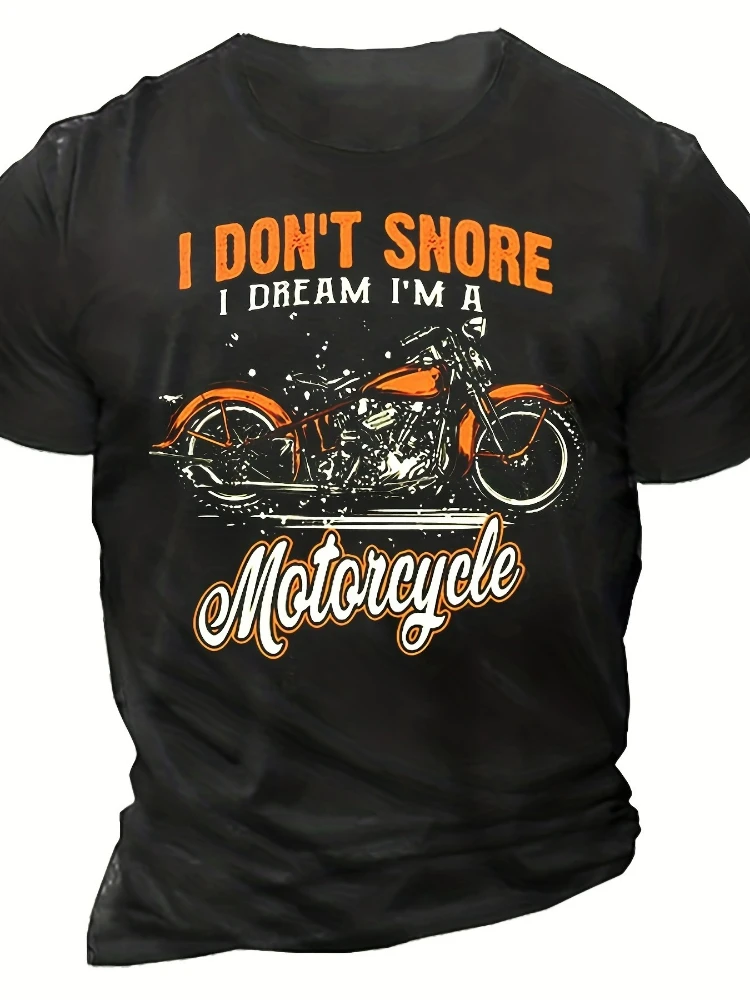 

Men's retro motorcycle pattern-"I don't snore, I dream I am a motorcycle" print, O-neck cotton short-sleeved T-shirt.