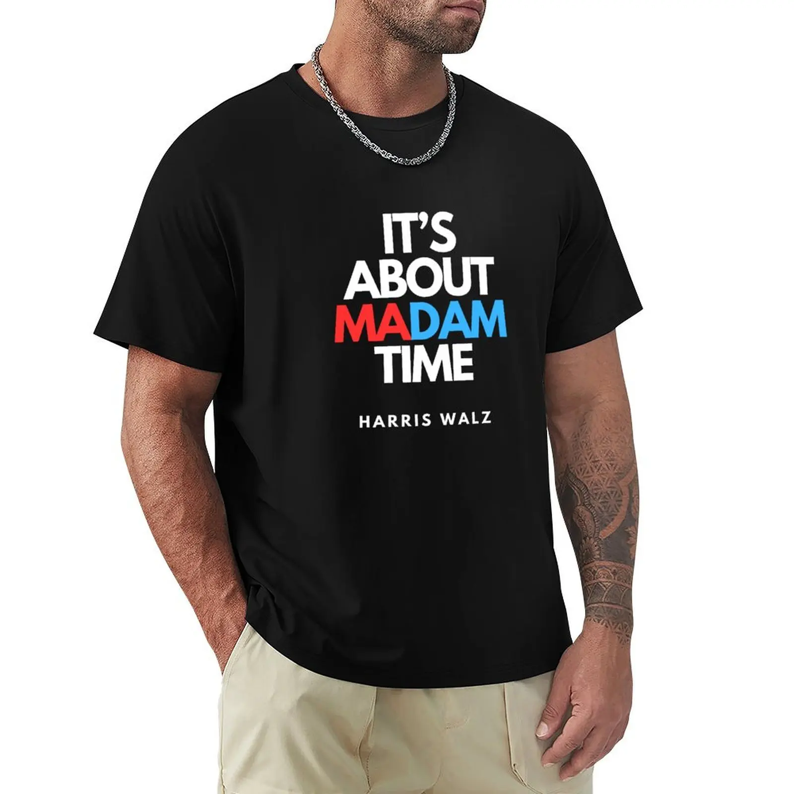 It's about MADAM Time! Harris Walz 2024 T-Shirt Stylish Graphic Short Sleeve Top