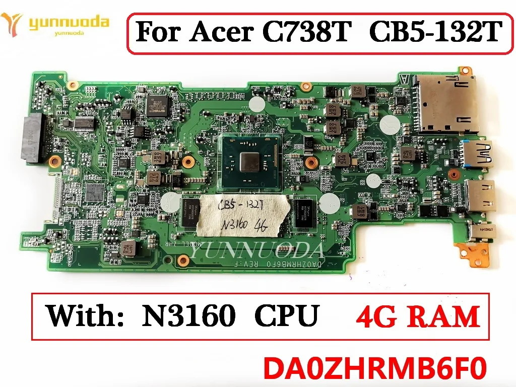 

DA0ZHRMB6F0 For Acer C738t CB5-132T Laptop Motherboard With N3160 CPU 4G RAM 16GB SSD NB. G5511.00E NBG551100E tested good