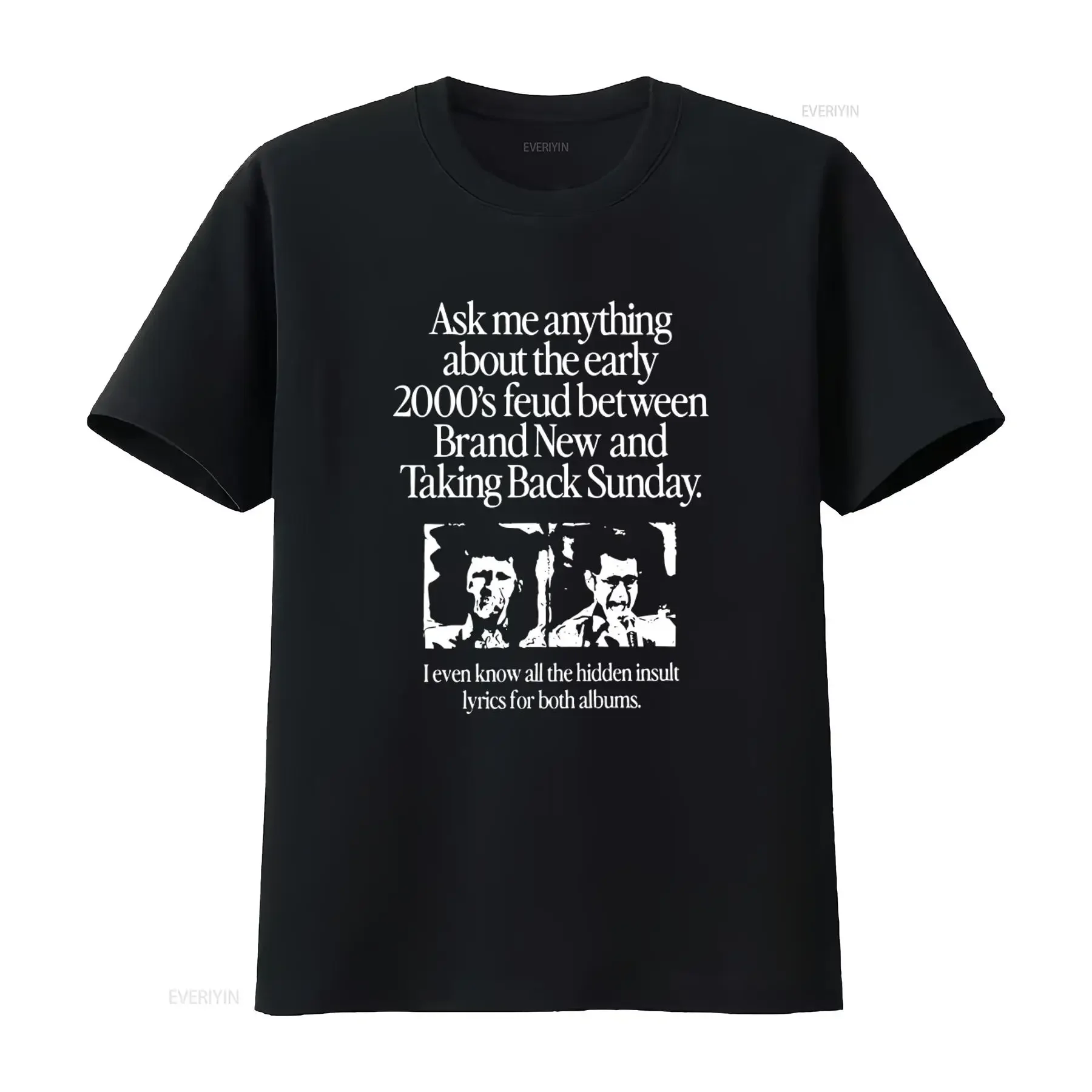 Ask Me Anything About The Early 2000s Feud Between Brand New And Taking Back Sunday T Shirt Know Hidden Insult Lyrics vintage