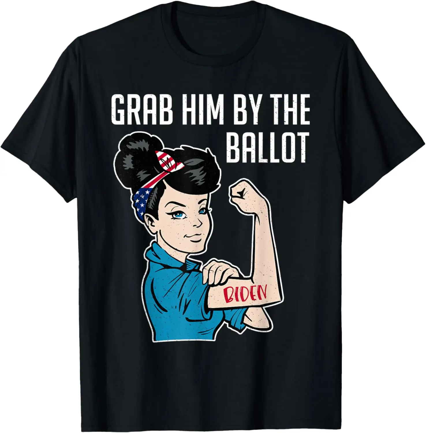 

Anti Trump Grab him by the Ballot - Joe Biden shirt women T-Shirt