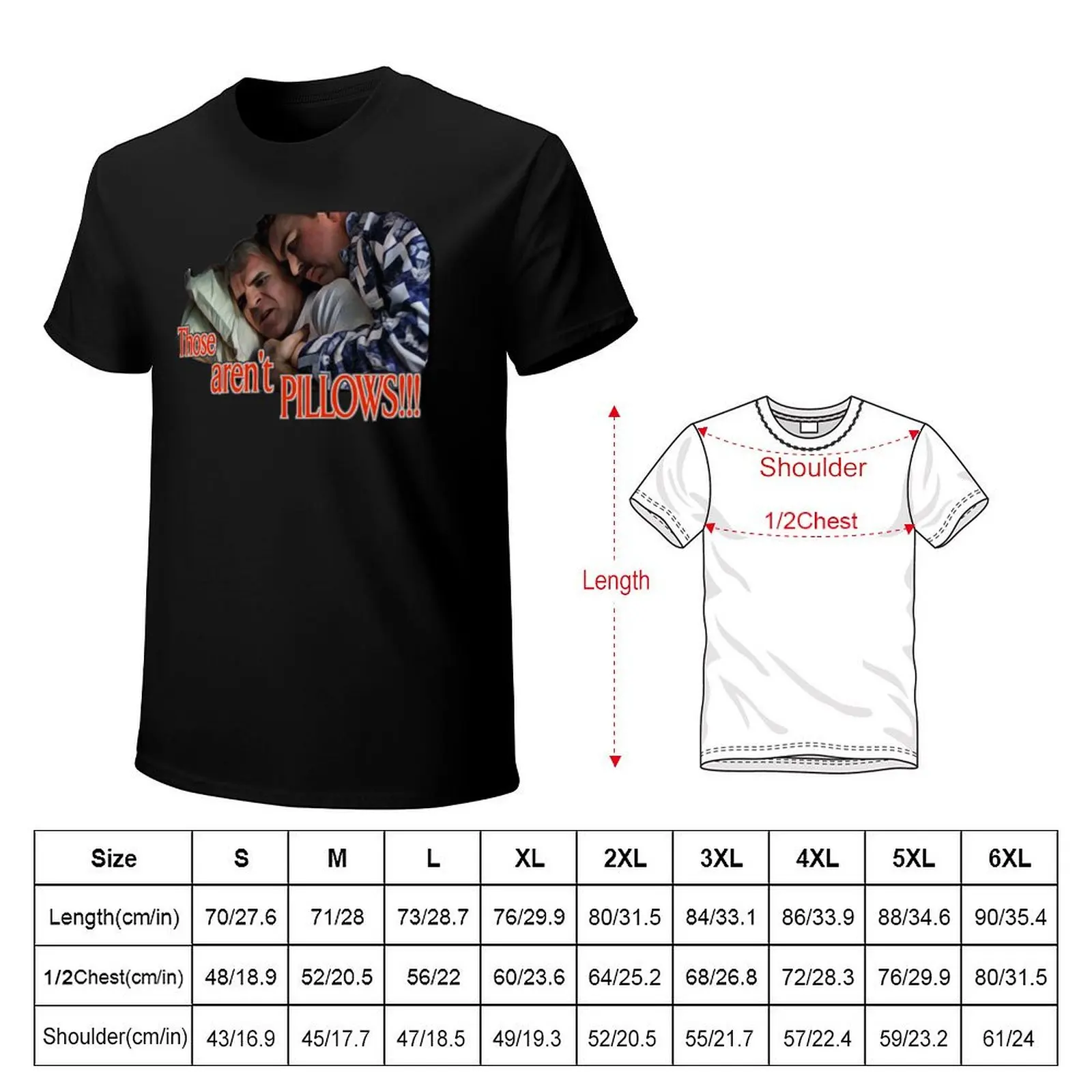 Planes, Trains and Automobiles - Those aren't pillows! T-Shirt Casual All Match Tee Shirt for Men