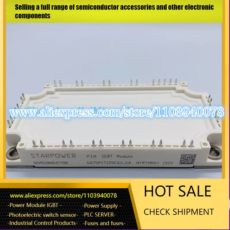 

GD50PIT120C6S_G8 GD50PIT120C6S-G8 GD75PIT120C6S_T4 GD75PIL120C6S-G4 GD75PIT120C6S_T4 New AND Original IGBT Module