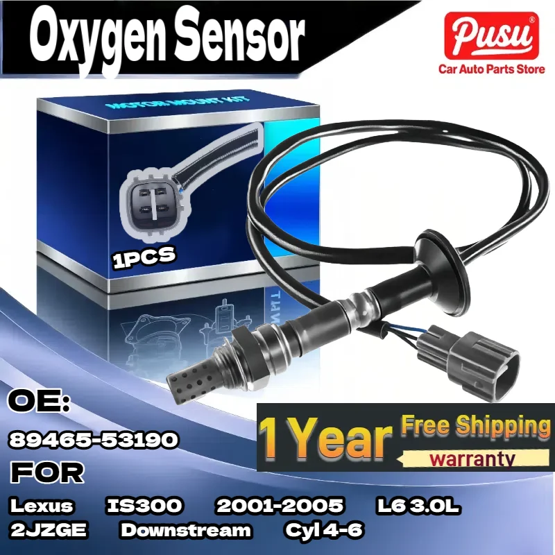 

89465-53190, 8946553190 O2 Oxygen Sensor for Lexus IS300 2001 2002 2003 2004 2005 l6 3.0L Downstream Replace 89465 53190