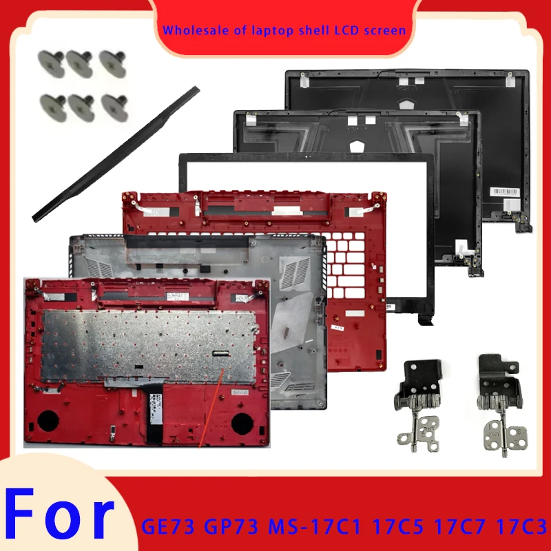 ge73-ge73vr-rgb-8rf-8re-ms-17c1-17c3-lcdスクリーンのトップカバー、パームレスト、ボトムシェル、ヒンジ付きスクリーンフレーム、キーボードに適しています。