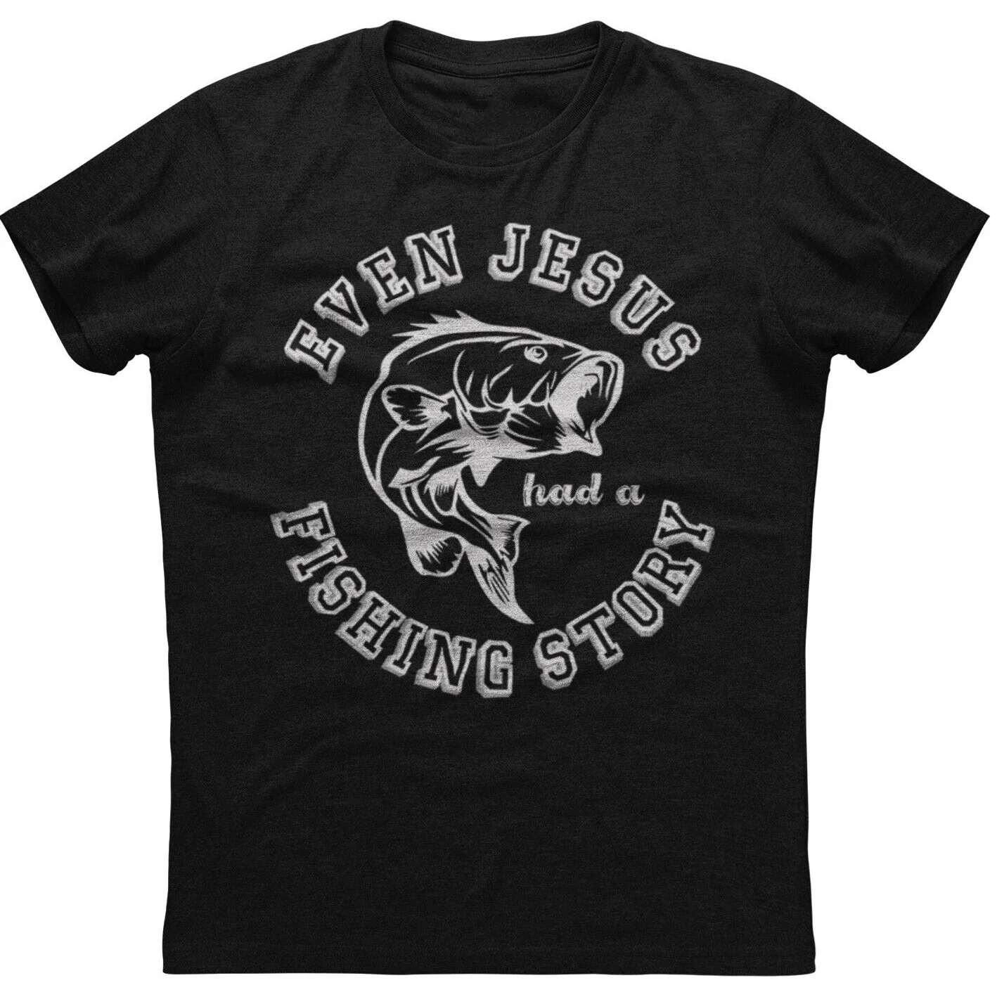 

Even Jesus Had A Fishing Story Mens Short Sleeve New Cotton Black T-shirt Men's 100% Cotton Casual T-shirts Loose Top Size S-3XL