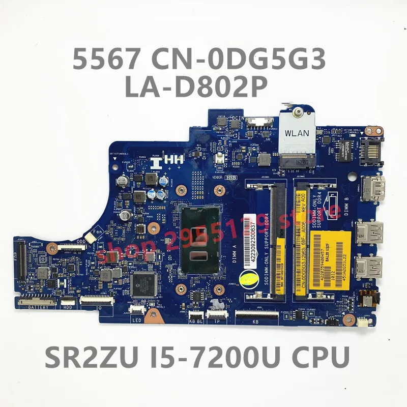 

CN-0DG5G3 0DG5G3 DG5G3 For DELL 15 5567 17 5767 BAL21 LA-D802P Laptop Motherboard With SR2ZU I5-7200U CPU DDR4 100% Fully Tested