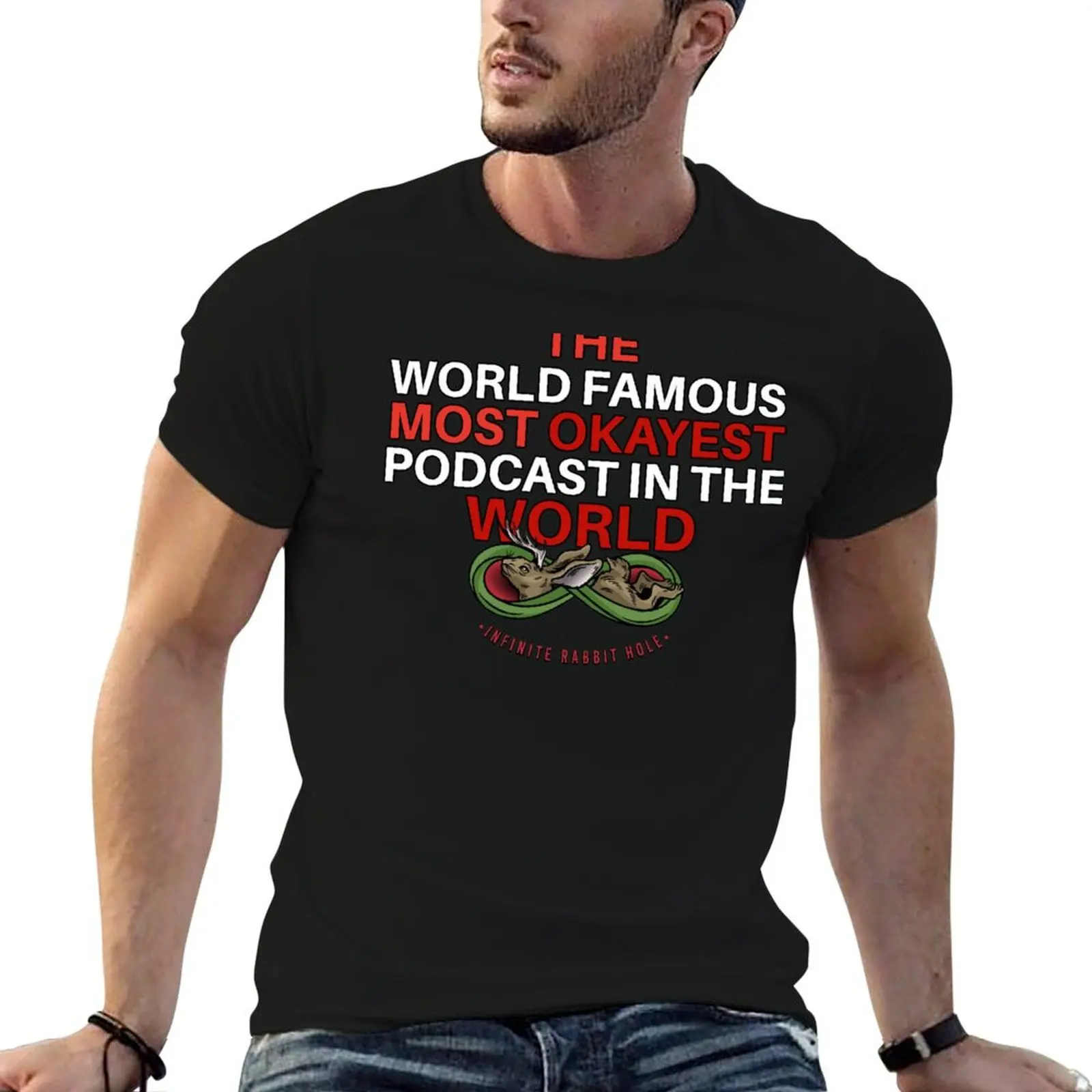 Camiseta The World Famous Most Okayest Podcast in the World, camisetas para hombre, paquete de camisetas blancas para hombre, camiseta gráfica