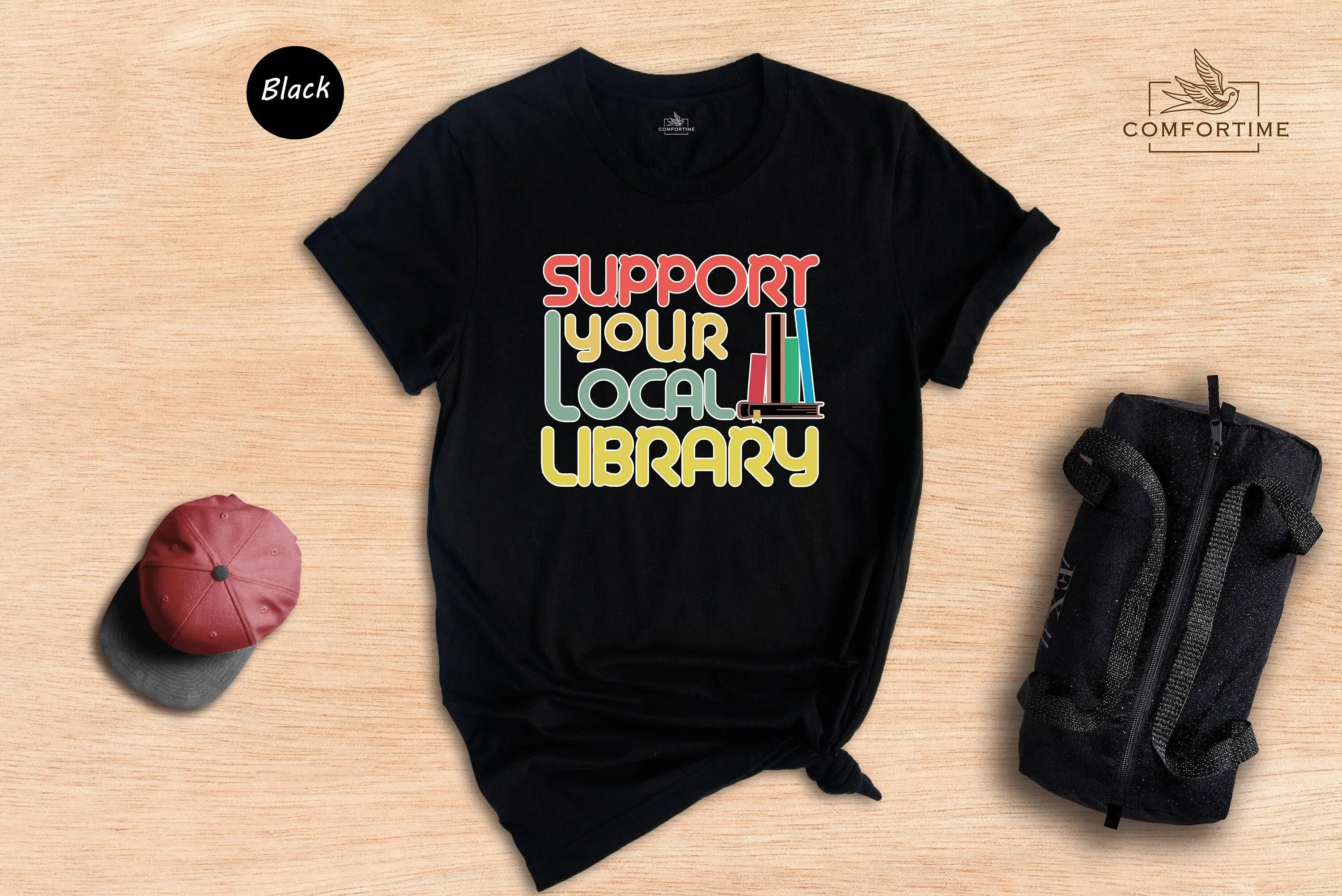 Support Your Local Library T Shirt Book Lover Bibliophile Funny Librarian Nerd Club