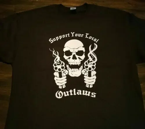 Support your local Outlaws Biker Motorcycle MC tee t shirt tee outlaw long or short sleeves