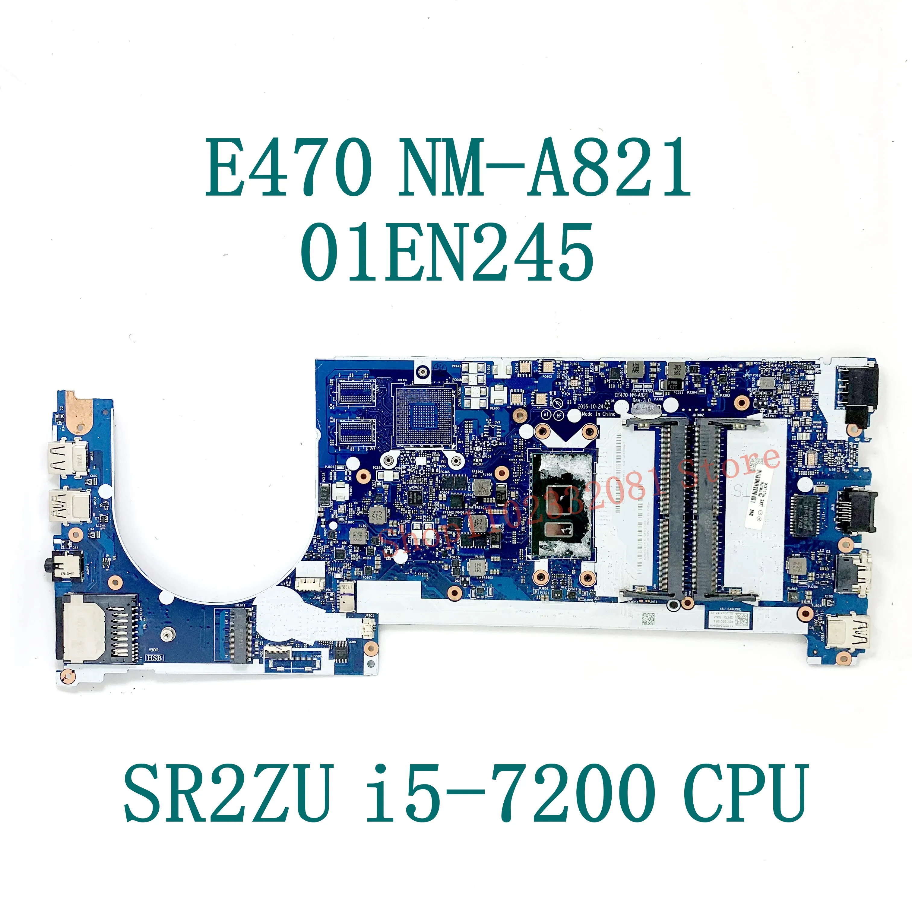 Mainboard CE470 NM-A821 With SR2ZU i5-7200 CPU FRU: 01EN245 For Lenovo Thinkpad E470 Laptop Motherboard 100% Full Working Well