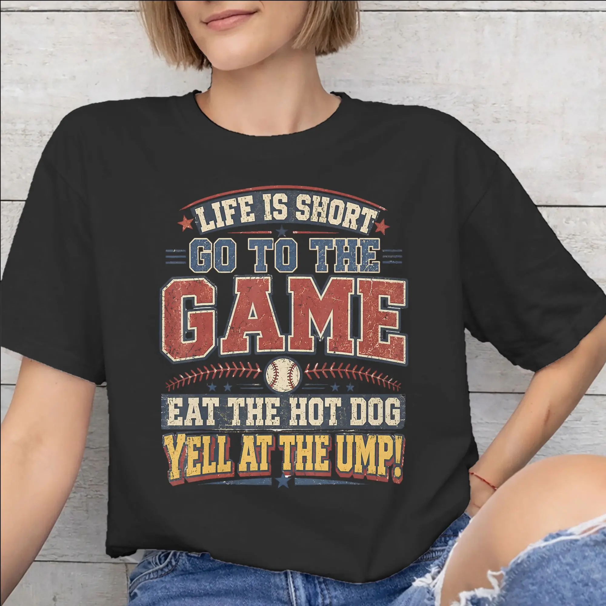 Printed Life is Short Go to The Game Eat The Hot Dog Yell At The Ump T Shirt For Unisex  Cotton Tee Shirt Short Sleeve Clothes