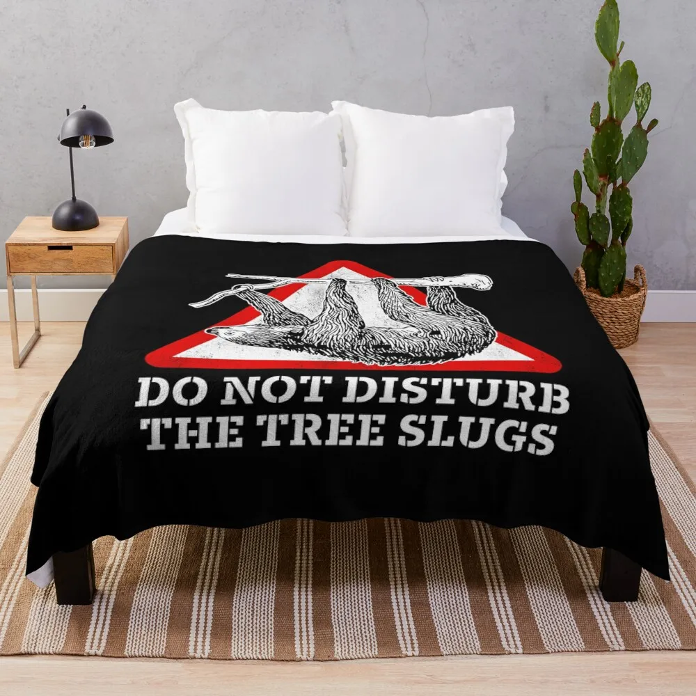 Cute Animal - Do not disturb the tree slugs - Funny Sloth Throw Blanket Luxury Designer funny gift bed plaid Blankets