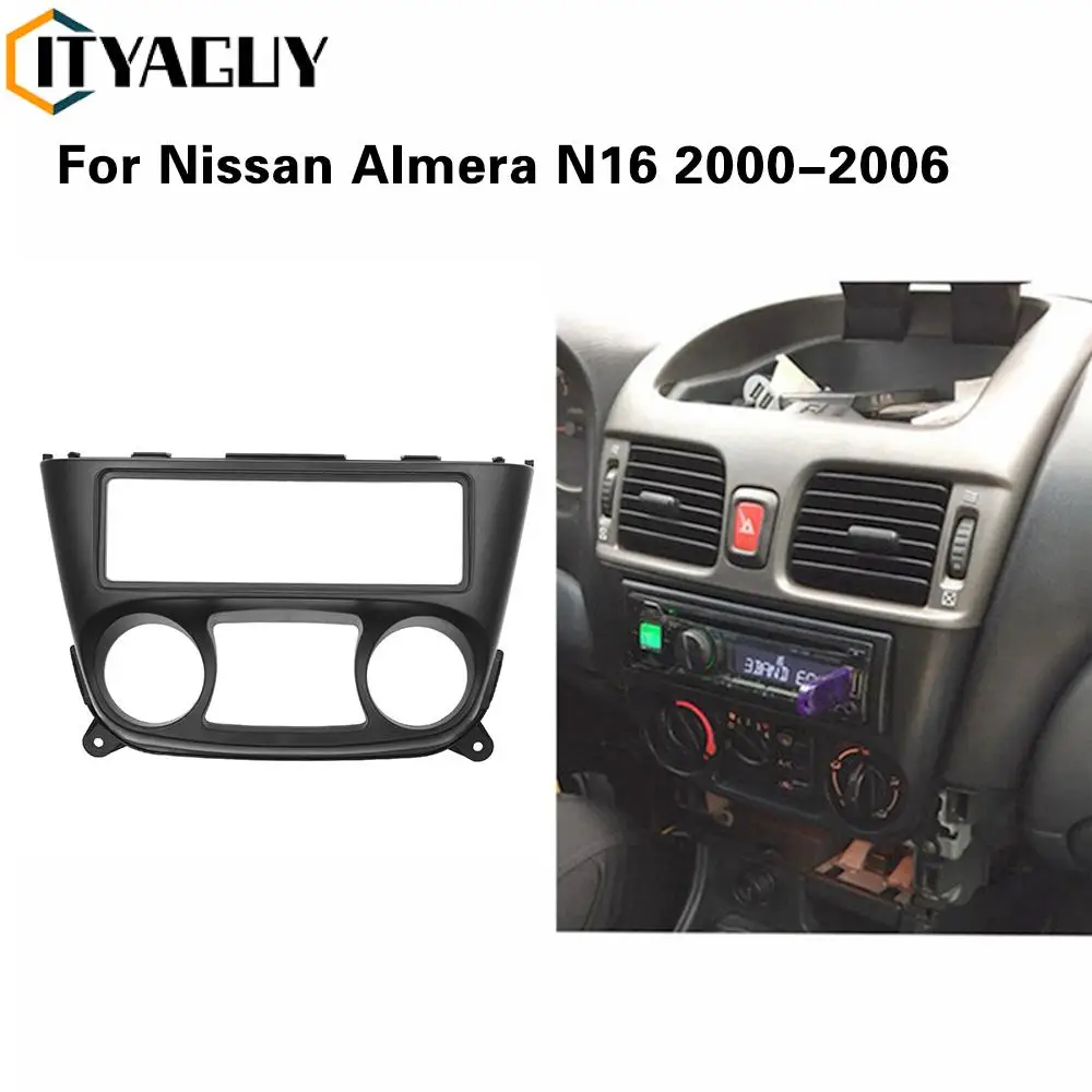 1 Din Car Radio Fascia for Nissan Almera N16 2000-2006 one 1 din Frame DVD Stereo Panel Trim Kit Surround Dashboard Frame