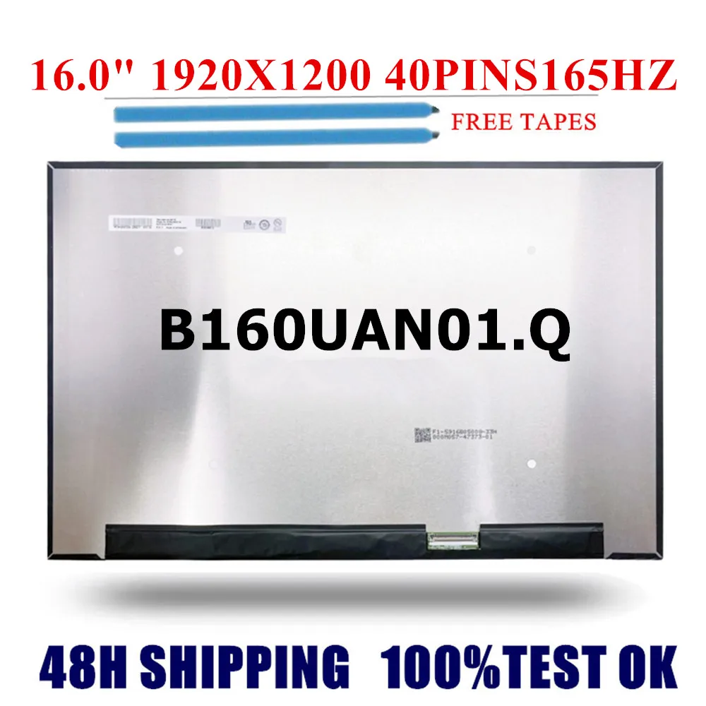 Original LCD Matrix B160UAN01.Q 16.0" 165HZ SLIM WUXGA 16:10 1920x1200 40PINS 100%SRGB LED LCD Screen IPS Laptop Display Panel