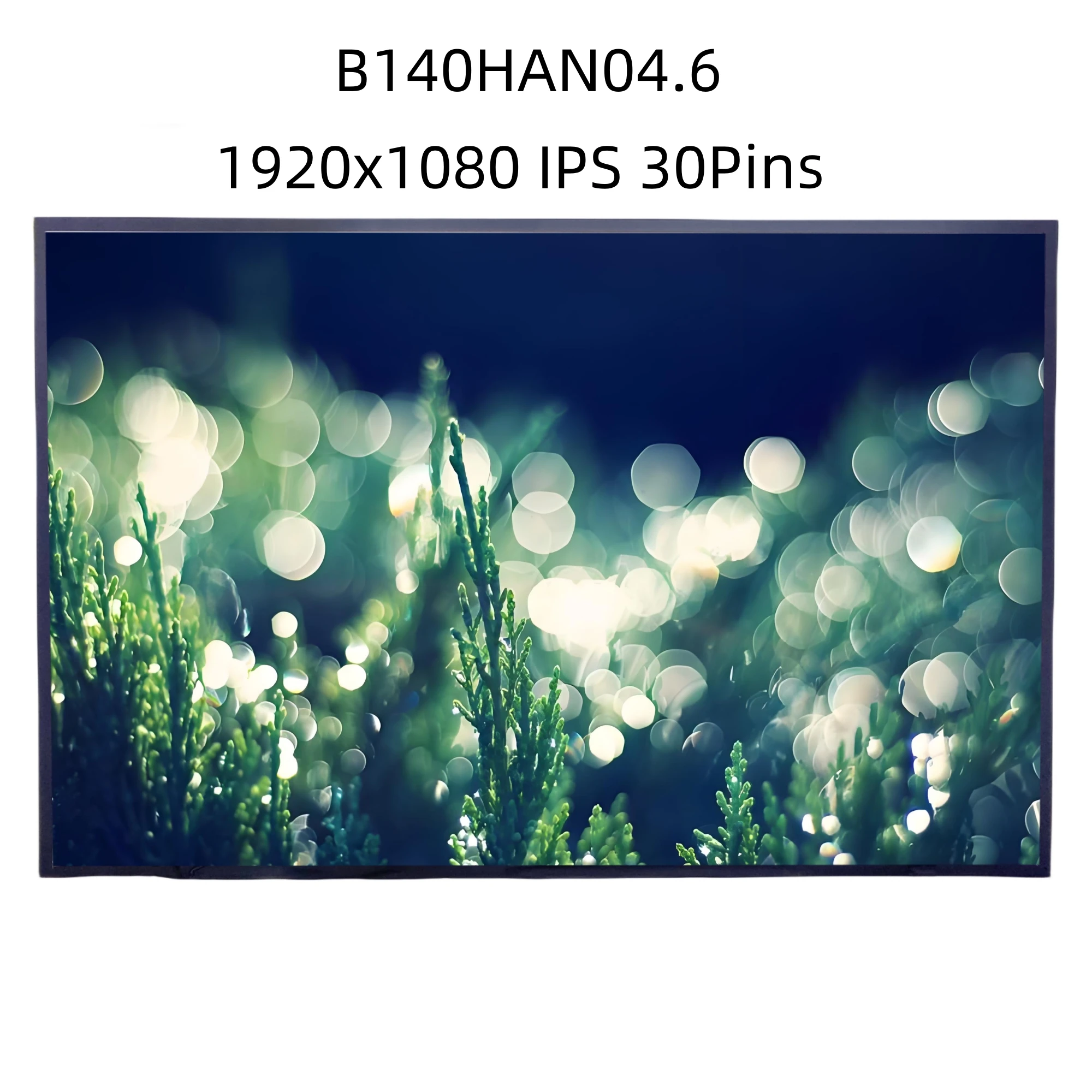 

B140HAN04.6 1920X1080 eDP 30PINS 14.0" Laptop LCD LED Screen