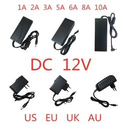 AC 100V-240V DC 12 V 1A 2A 3A 5A 6A 8A 10A adattatore di alimentazione 12 V Volt trasformatore di illuminazione convertitore per LED Strip Light CCTV Router