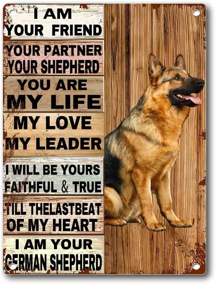 Tin Sign German Shepherd i am Your Friend Your Partner You are My Life Dog Wall Art Vintage Tin Metal Signs Personalize Fun sign