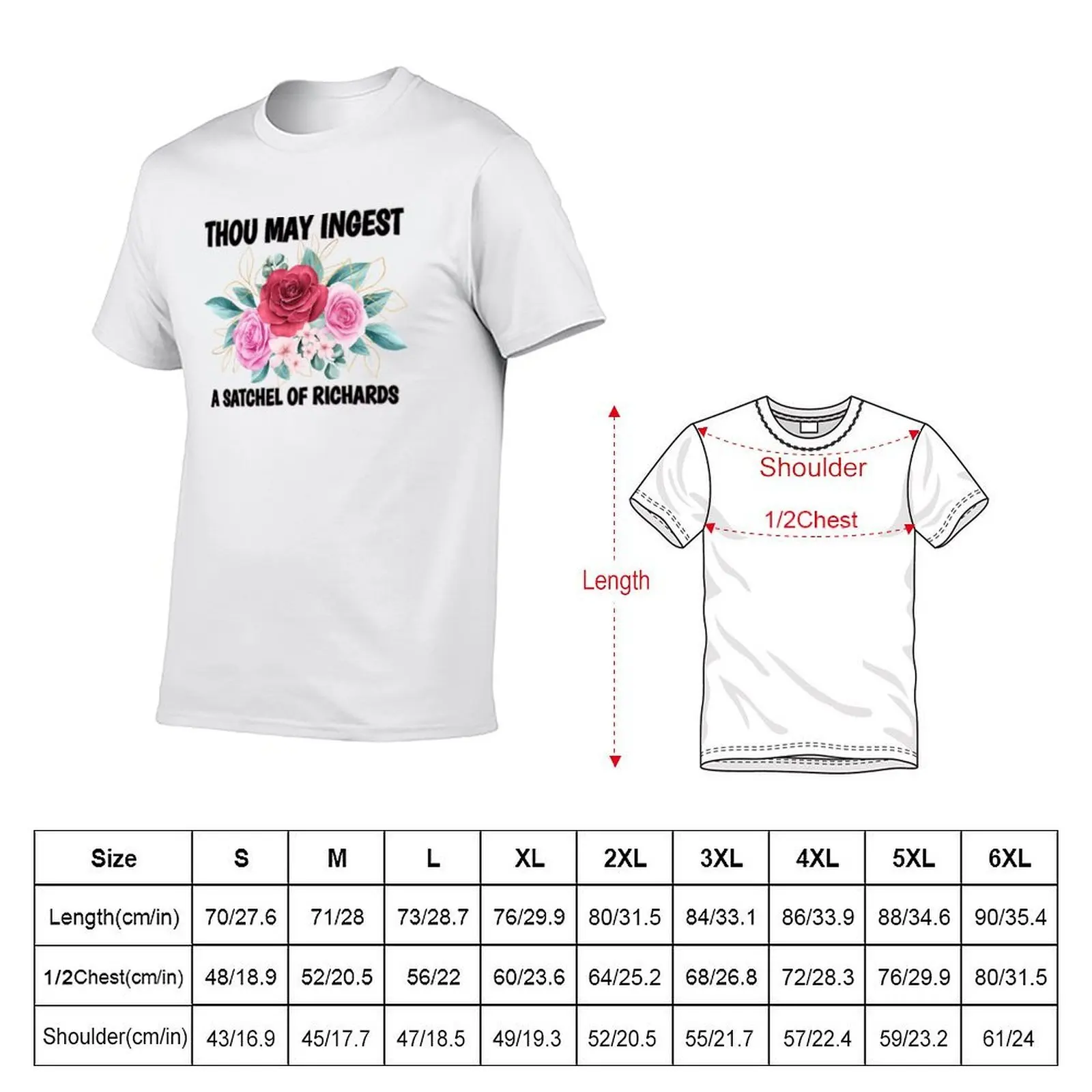 Thou May Ingest a Satchel Of Richard eat a Bag Of Dicks, flower gifts T-Shirt t shirt for man cotton t shirts man 100% T-Shirt