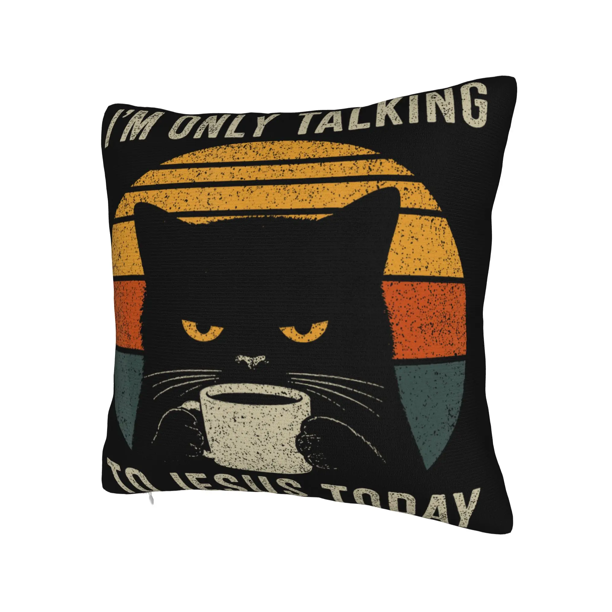 I'm Only Talking to Jesus Today  Pillowcases Stuff Soft Cushion Cover Decor  Throw Pillow Case Cover Car Multi Size