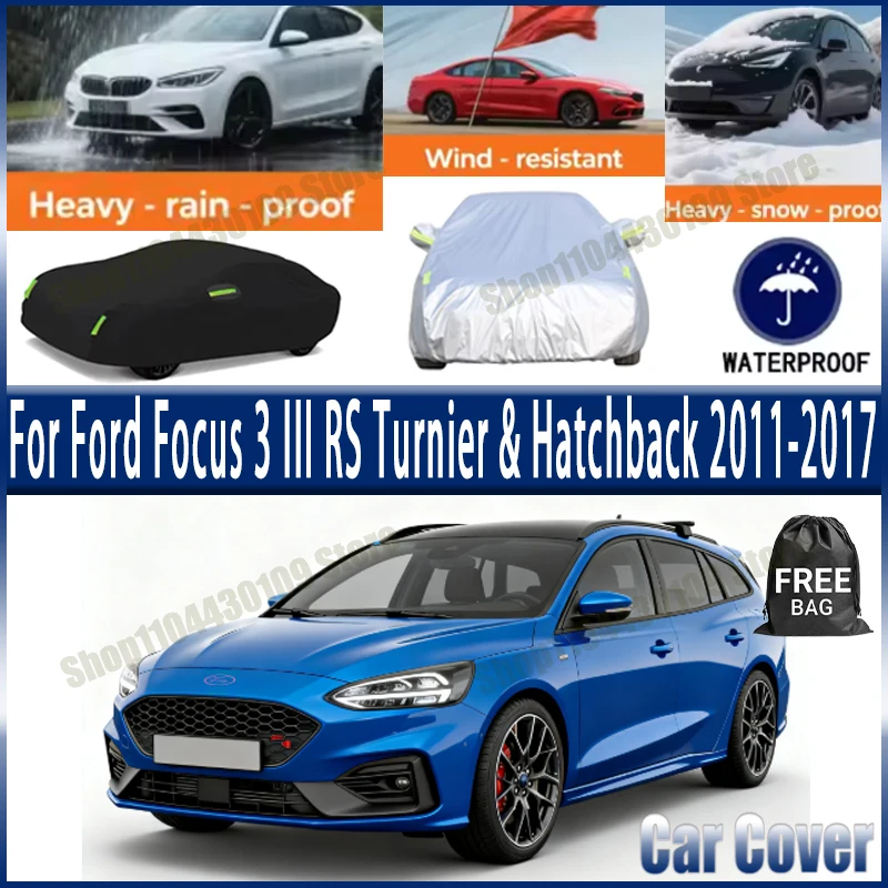 

For Ford Focus 3 III RS Turnier & Hatchback 2011-2017 2016 Car Covers with Reflective Strip Anti Corrosion Sun Rain Snow Wind